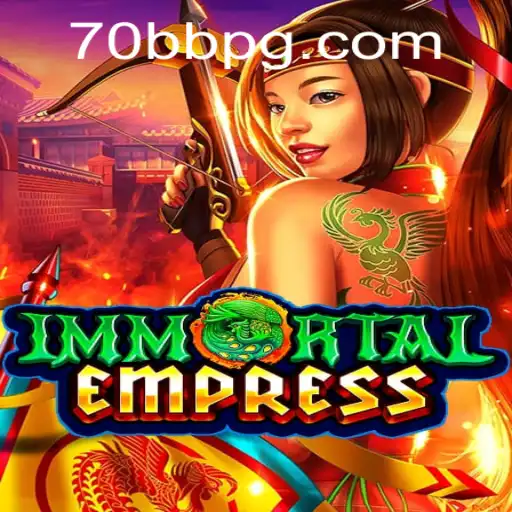 ImmortalEmpress: Uma Nova Era de Entretenimento no 70BB.com